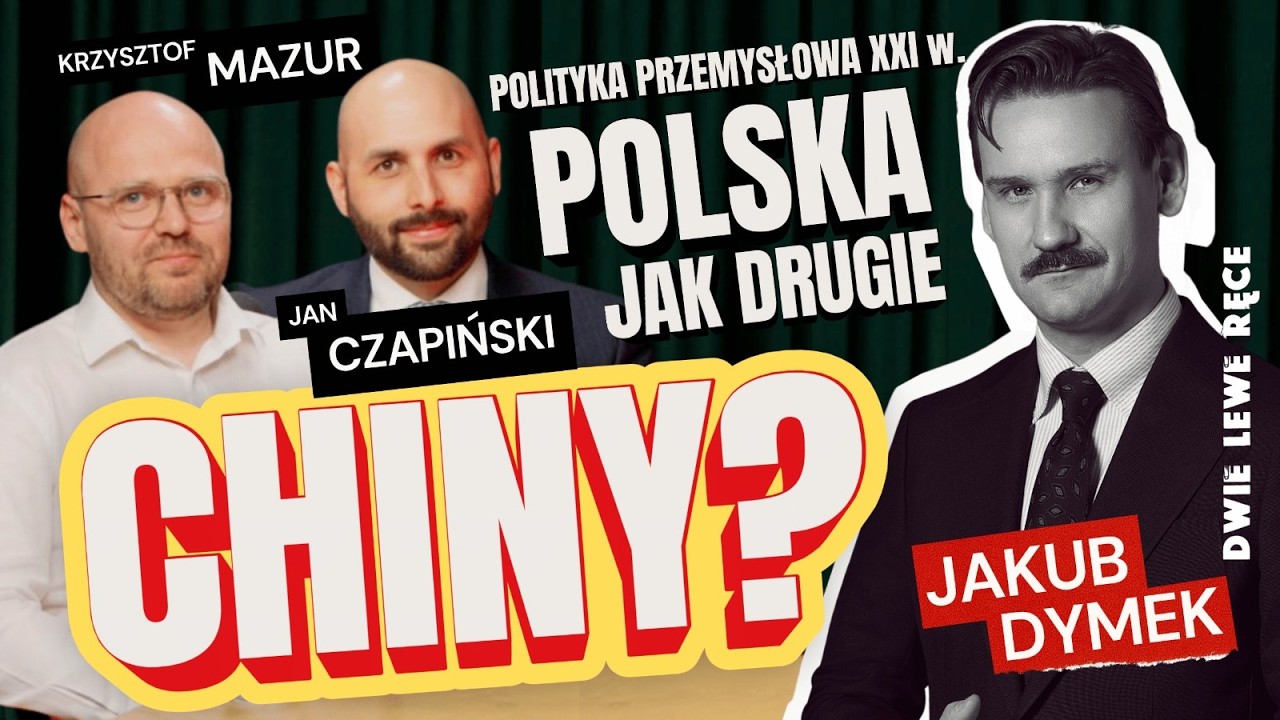 Polska jak&hellip; Chiny? O polityce przemysłowej XXI wieku | Mazur, Czapiński