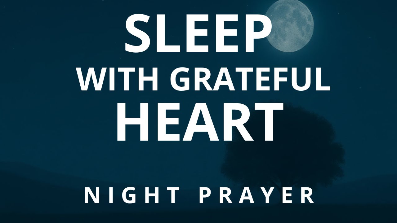 End Your Day with Gratitude 🙏 Let God Rewrite Your Tomorrow | Powerful Night Prayer
