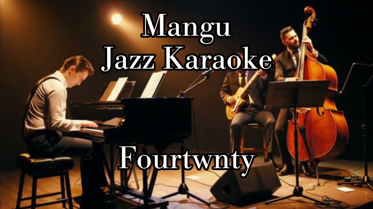 Mangu – Lounge Jazz Karaoke | Fourtwnty 🎙️🎷