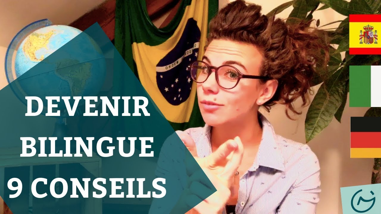 🤠 Comment VRAIMENT devenir BILINGUE ? Mes 9 conseils