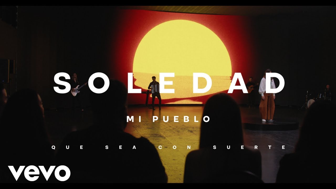 Soledad - Mi Pueblo (Official Video)