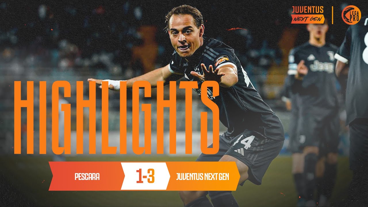 HIGHLIGHTS: PESCARA 1-3 JUVENTUS NEXT GEN | PLAYOFF