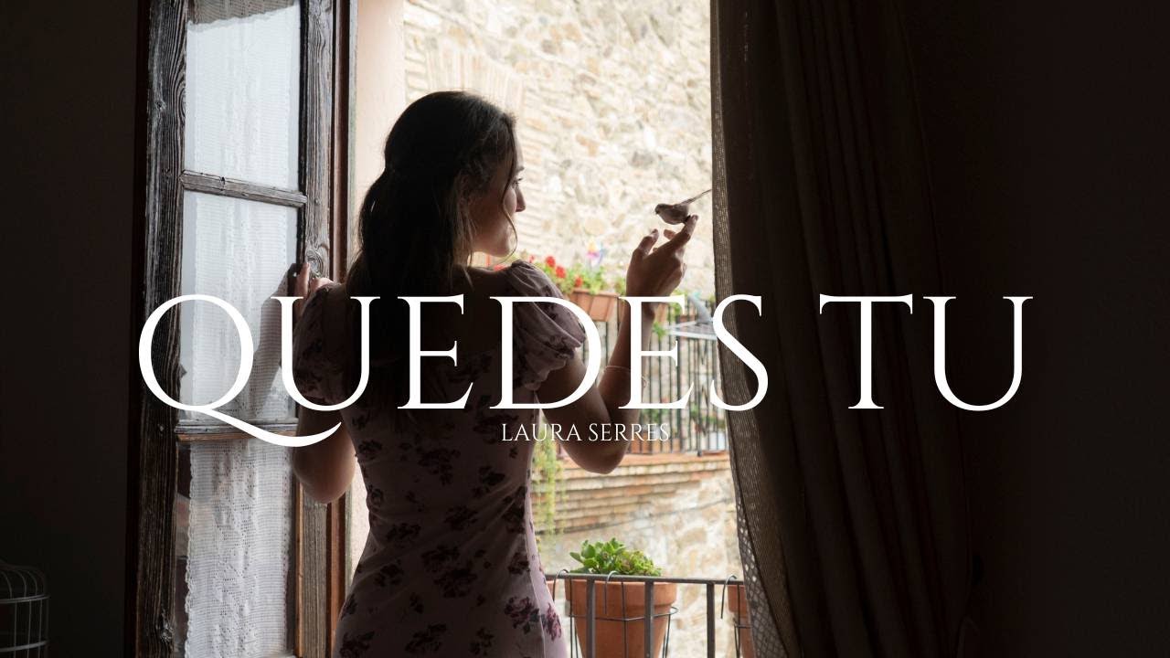 Laura Serres - Quedes Tu (Video Oficial)