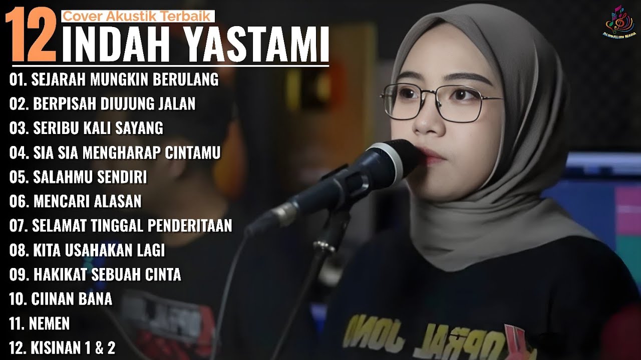 SEJARAH MUNGKIN BERULANG - BERPISAH DIUJUNG JALAN - Indah Yastami Full Album -Cover Akustik Terbaik