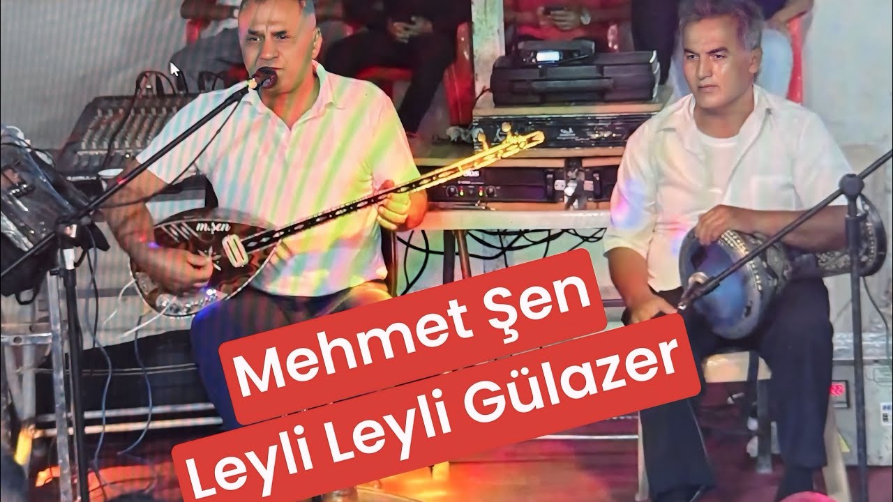 🍀🍀MEHMET ŞEN -LEYLİ LEYLİ GÜLAZER☘️☘️