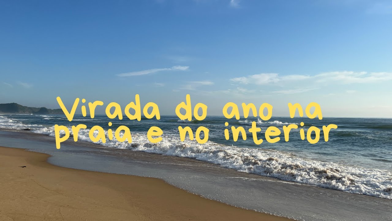 Natal e Reveillon na praia e no interior | Vlog de fim de ano