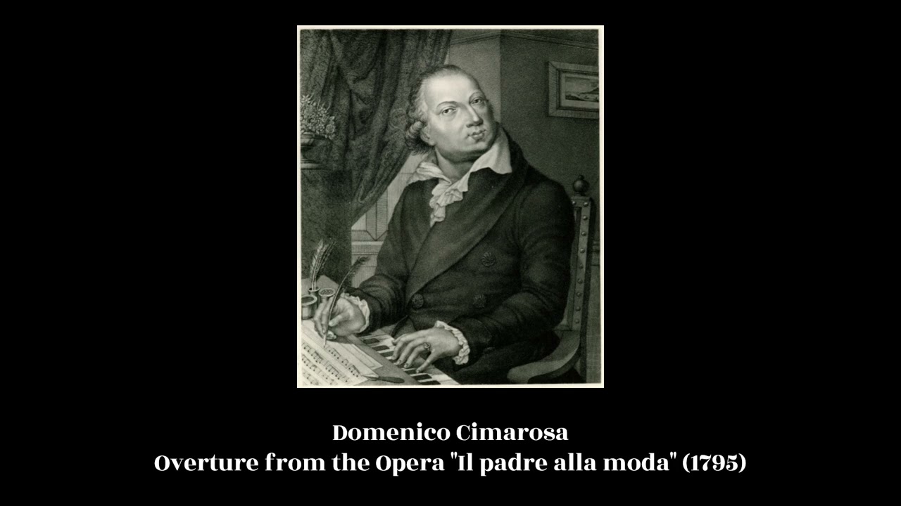 Domenico Cimarosa - Overture from the Opera 