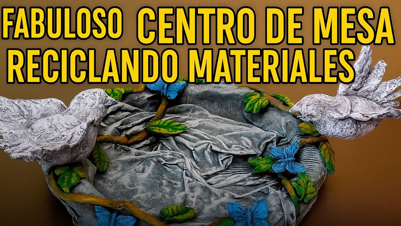 CENTRO DE MESA RECICLANDO MATERIALES que tienes en casa!!!!!!!!