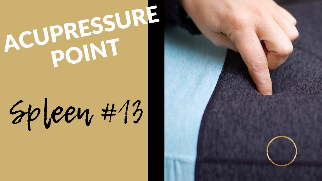 Acupressure Point Spleen #13 | Self Acupressure