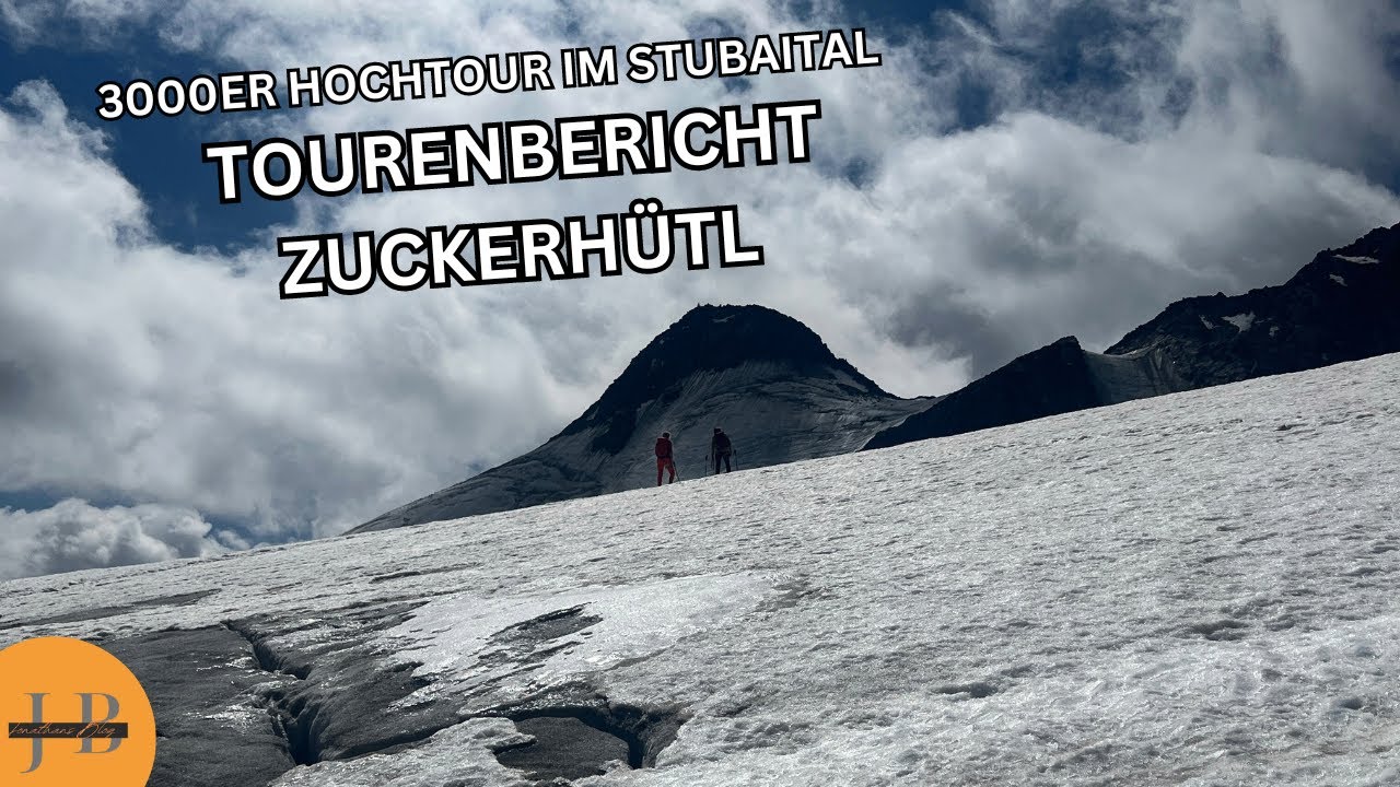 Tourenbericht Zuckerhütl | Bergsteigen in den Stubaier Alpen