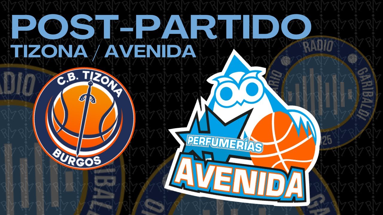 Post Partido 1/4 CE Tizona  / J15 LFE Avenida