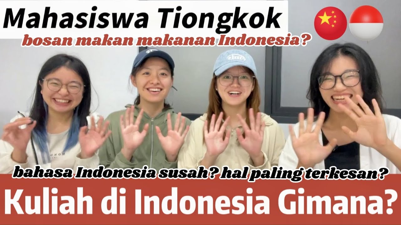 🇨🇳🇮🇩 Mahasiswa Tiongkok Ambil Jurusan Bahasa Indonesia? Betah Kuliah di Indonesia?