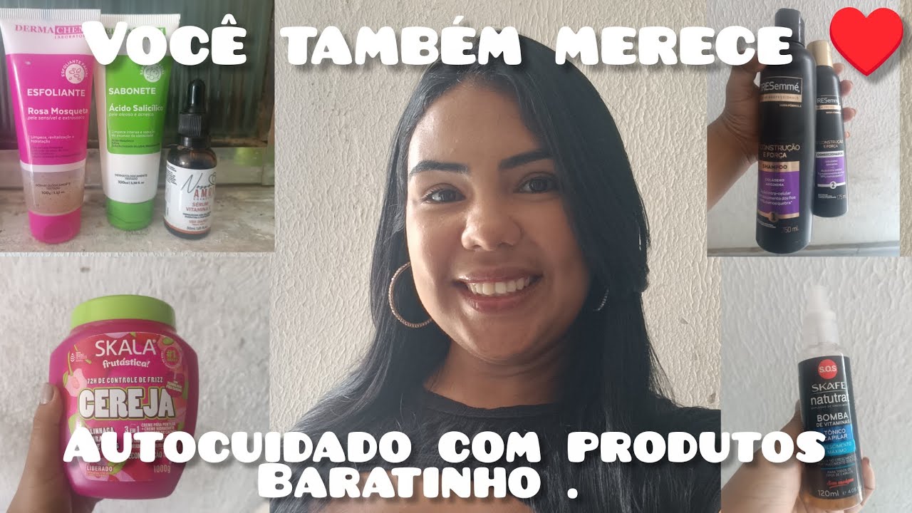 AUTOCUIDADO COM PRODUTOS BARATINHOS .♥️