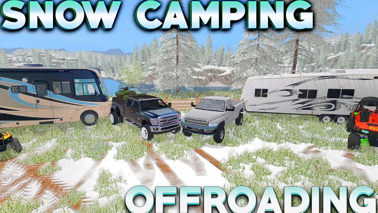 FARMING SIMULATOR 2017 - CAMPING AND OFF-ROADING IN SNOW  W/ CUMMINS & POLARIS!