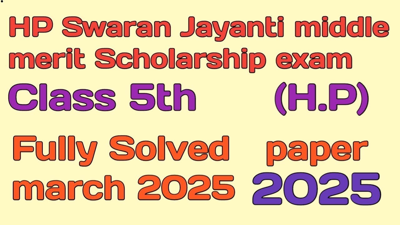 Swaran Jayanti Middle merit Scholarship exam 2025 class 5th Himachal Pradesh solved question paper