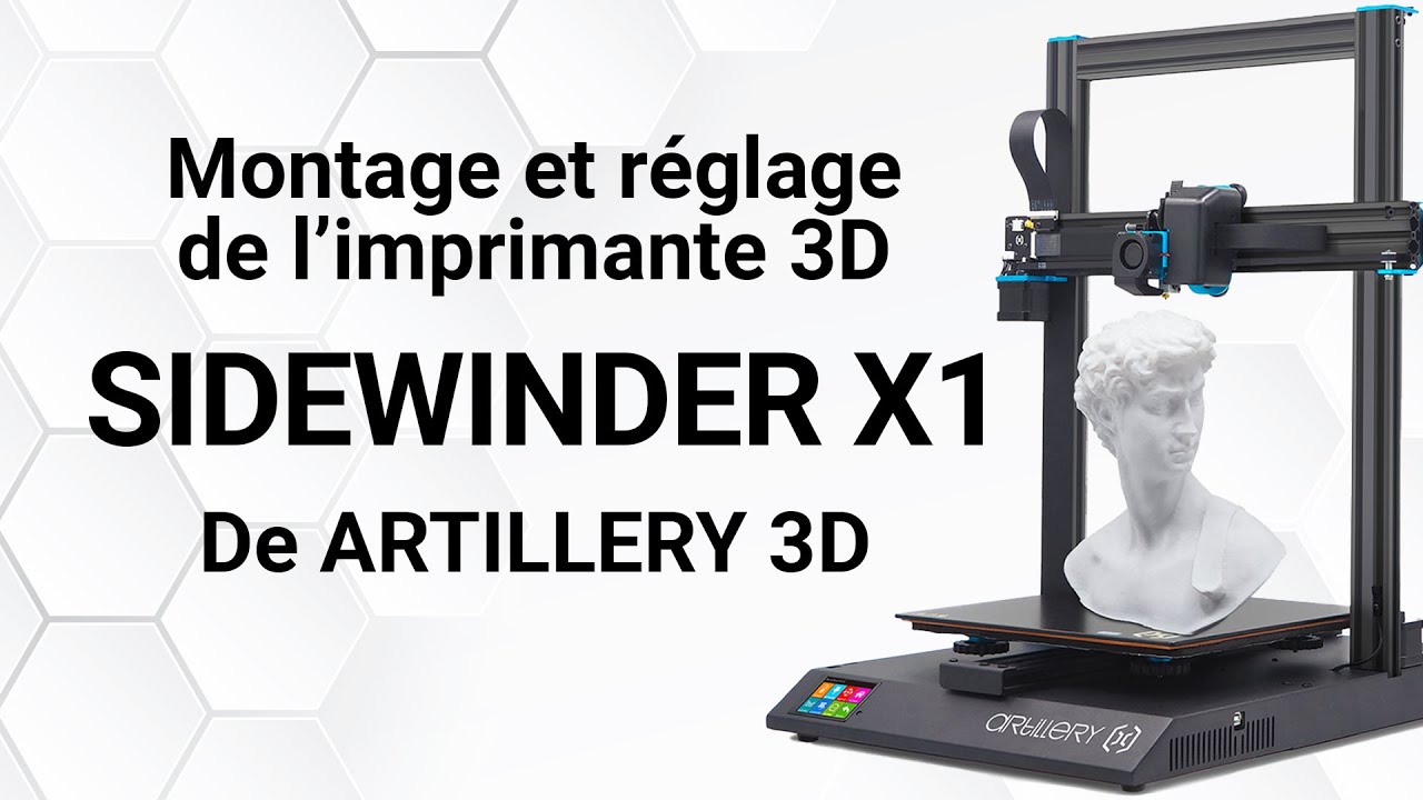Montage et réglage de l'imprimante 3D Artillery Sidewinder X1