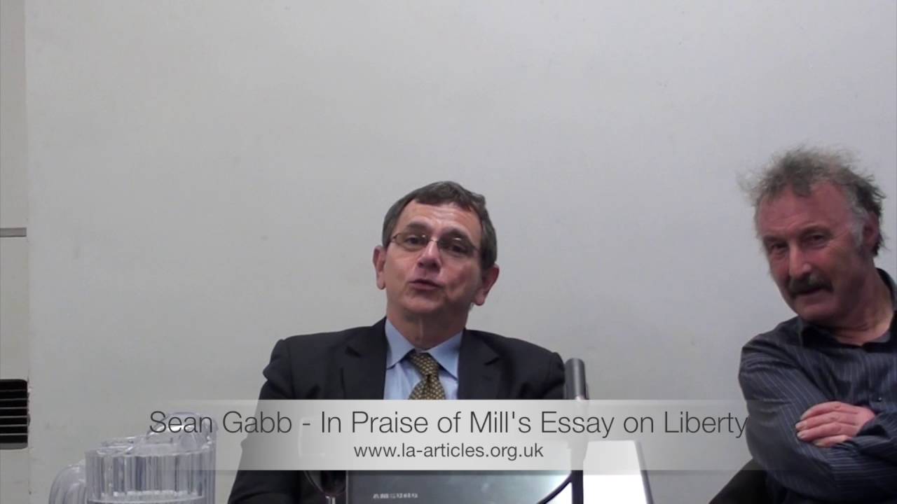 Sean Gabb &ldquo;In Praise of Mill's Essay on Liberty&rdquo;