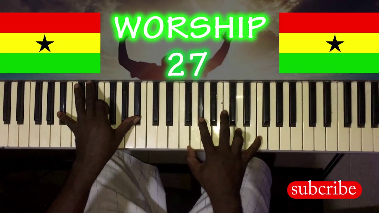 GHANA LOCAL GOSPEL WORSHIP 27TH (Twenty Seventh)  INSTRUMENTAL