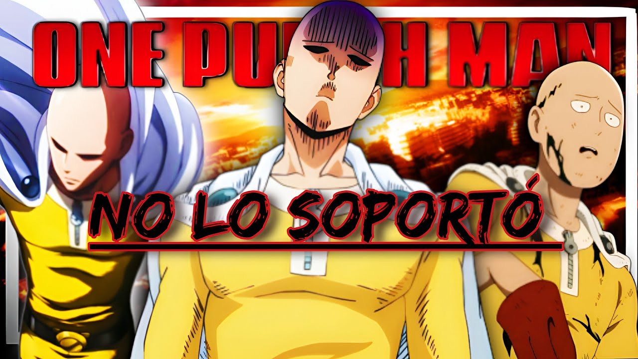 La serie que NO SOPORTO su PROPIO GOLPE/ ONE PUNCH MAN