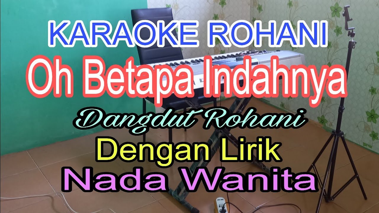 OH BETAPA INDAHNYA | KARAOKE ROHANI | NADA WANITA | RACHEL MUTIARA | DANGDUT ROHANI |