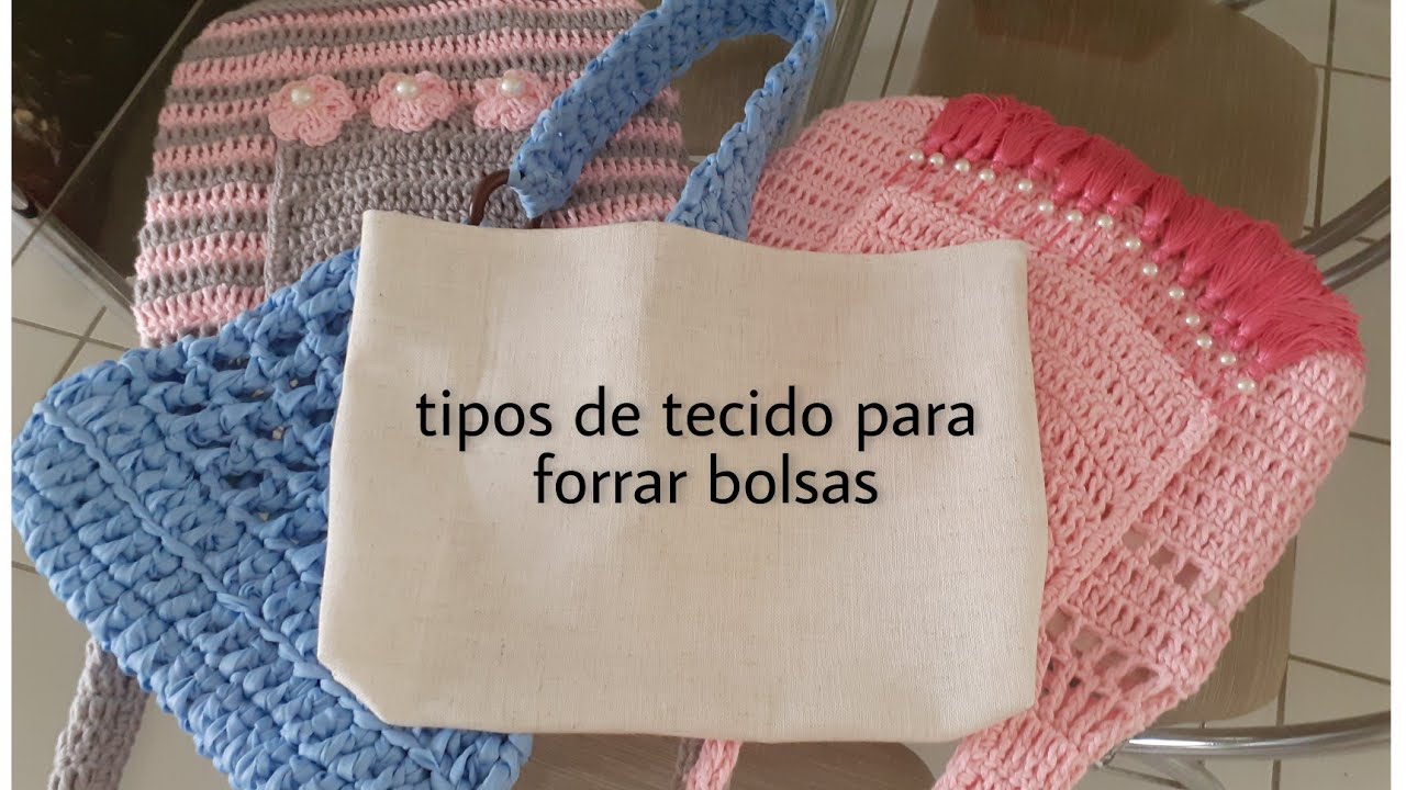 Tipos de tecido para forrar bolsas de croch&ecirc;