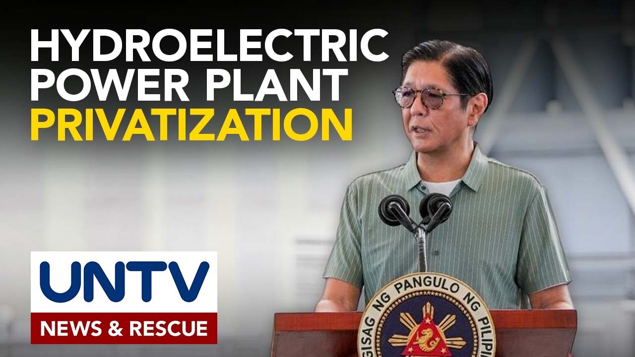 Pagsasapribado ng isang hydroelectric power plant, pinangunahan ni PBBM
