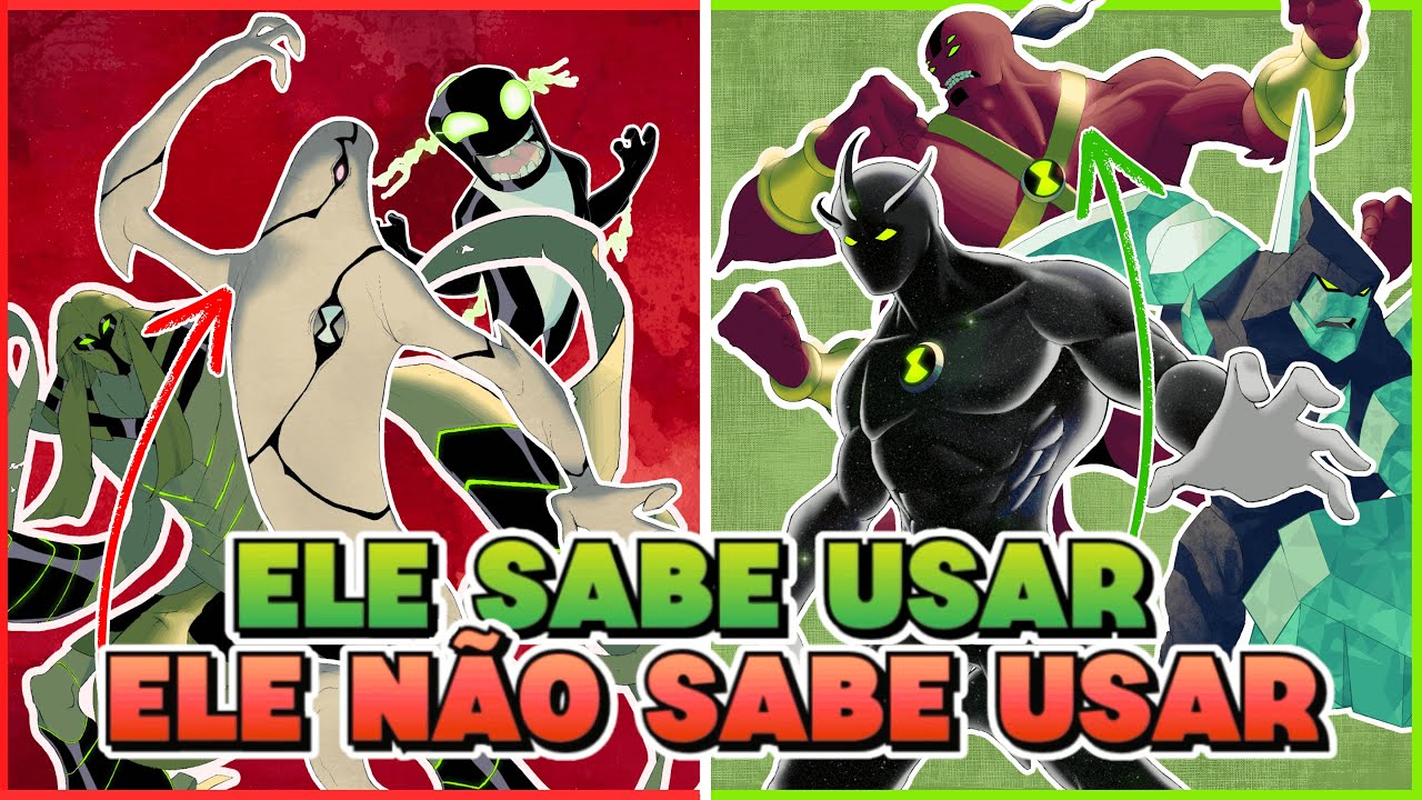 5 ALIENS que o BEN 10 usa de MANEIRA PÉSSIMA e 5 que ele usa com EXÍMIA PERFEIÇÃO!!!!