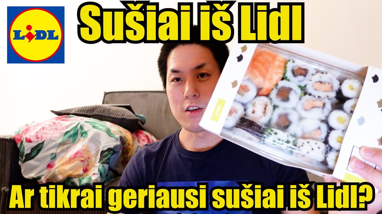 Kaip japonui patinka sušiai iš Lidl?/ Kur reikia valgyti sušius Lietuvoje?