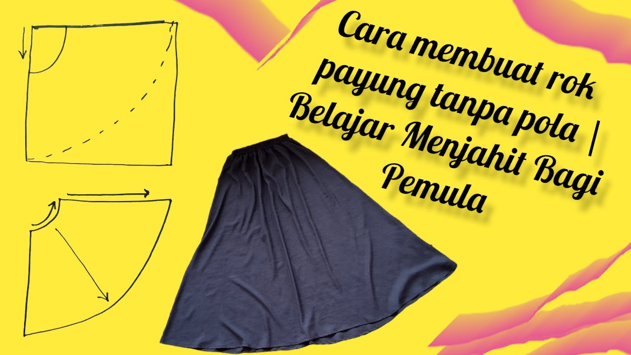 Cara membuat rok payung tanpa pola | Belajar Menjahit Bagi Pemula