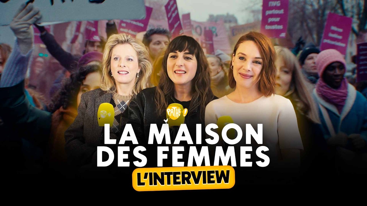 L'INTERVIEW - LA MAISON DES FEMMES (Karin Viard, Laetitia Dosch, Eye Haïdara...)