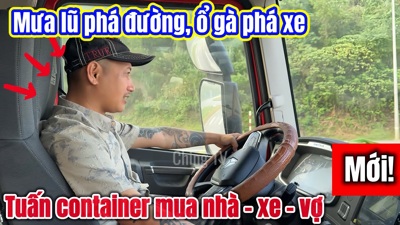 Đường sau mưa lũ đầy ổ gà – Tuấn container chia sẻ nỗi khổ tài xế đường dài