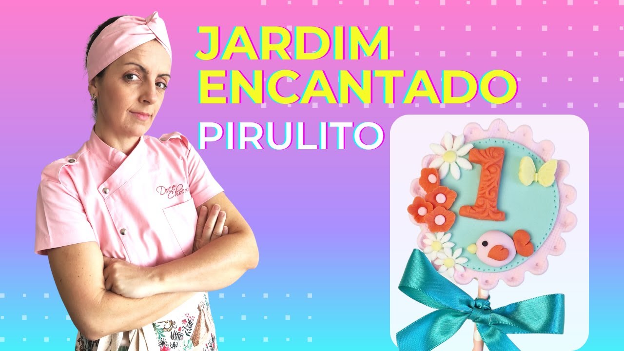 Pirulito Jardim Encantado