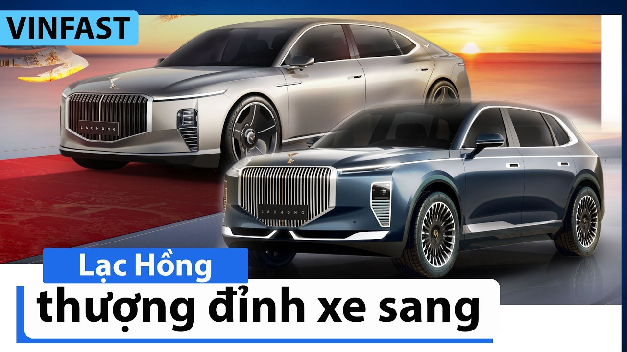 VinFast ra mắt Lạc Hồng 800S & 900S, hoàn thiện 3 thương hiệu chiến lược