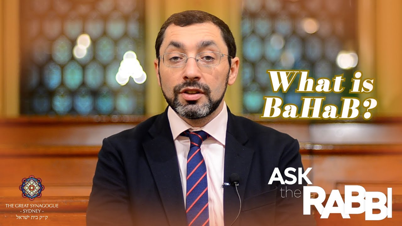 [Ask the Rabbi] Ep14 - What is BaHaB?