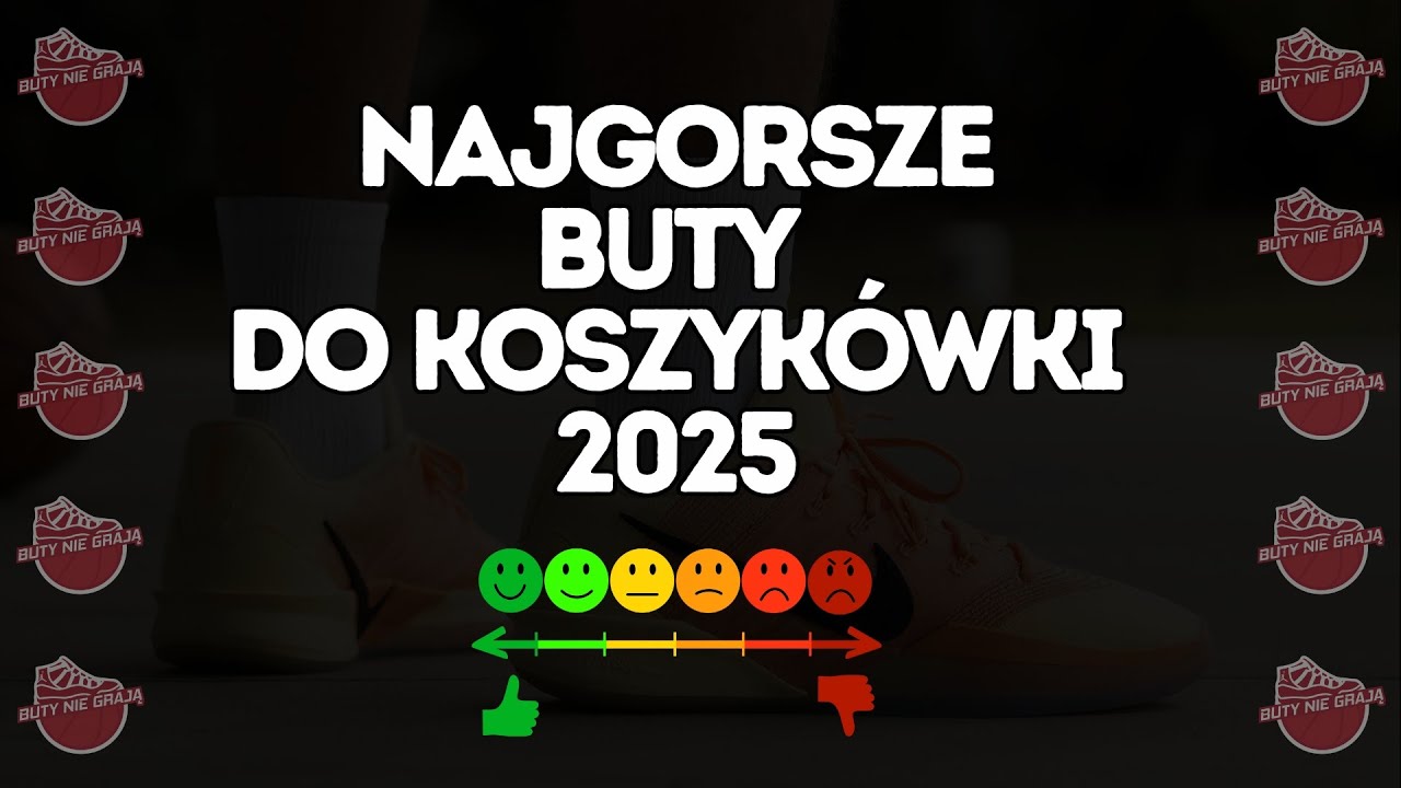 TOP 5 NAJGORSZYCH BUTÓW DO KOSZYKÓWKI 2025!