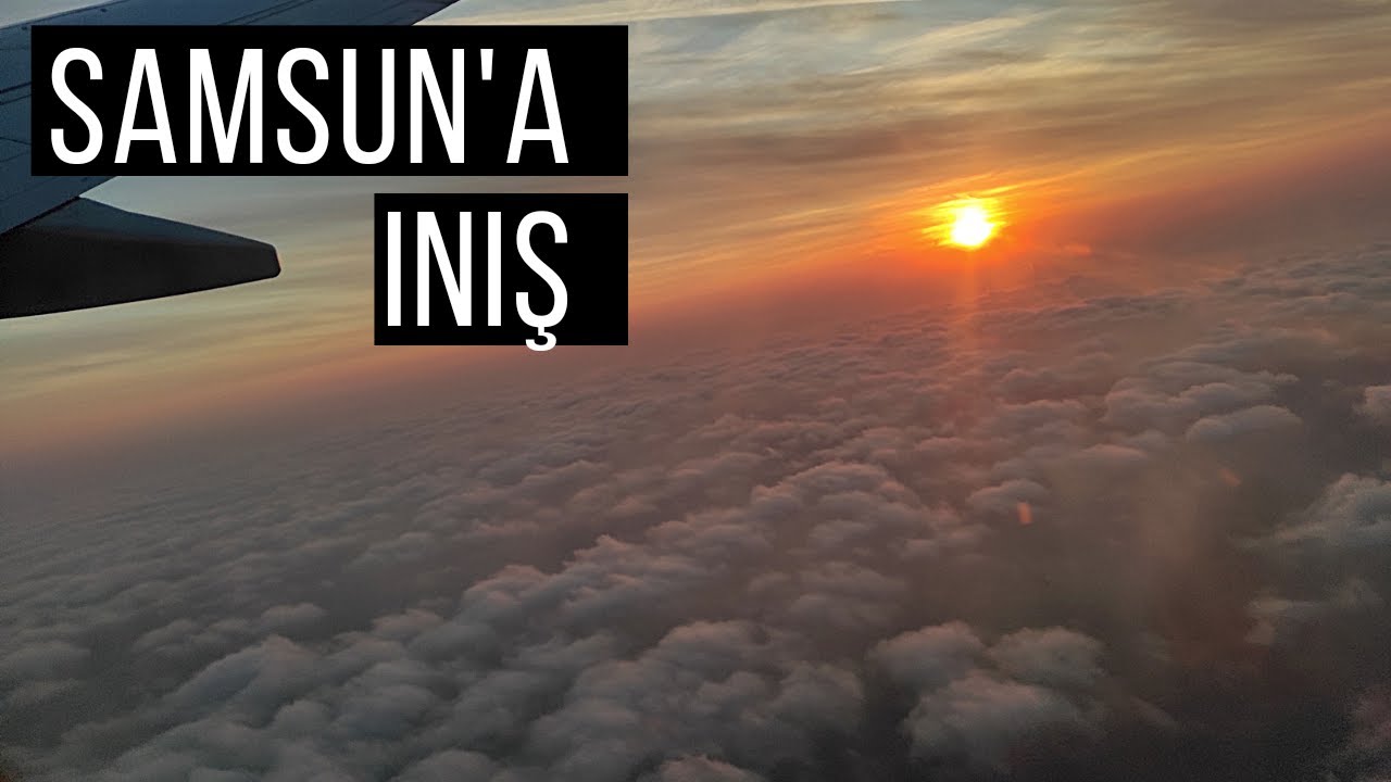 Samsun'a iniş