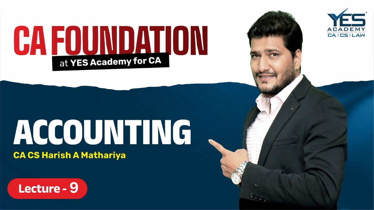 CA Foundation Accounting Demo Lecture 9 | For Sept'25/Jan'26 Exam | CA CS Harish A. Mathariya