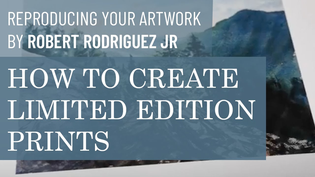Reproducing Your Artwork 1 - Introduction to creating limited edition prints