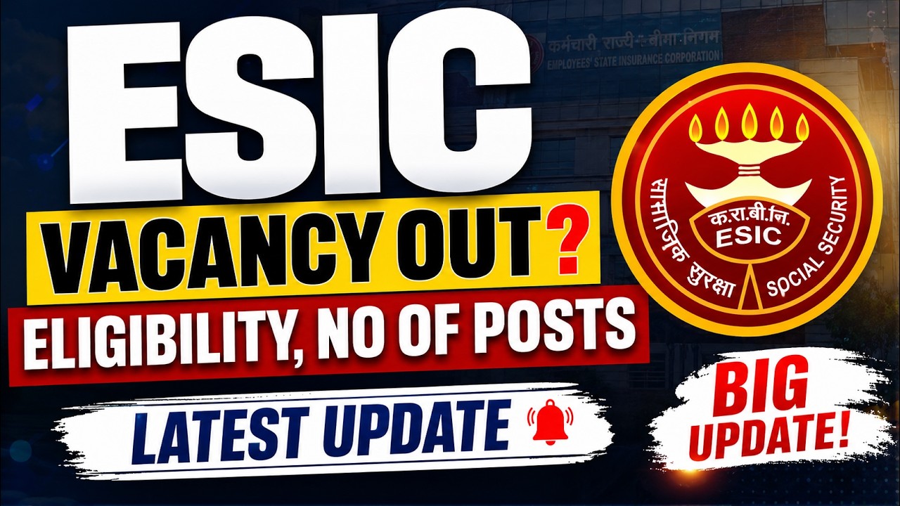 ESIC Vacancy 2026 Out? | Eligibility, No. of Posts, Salary, Selection Process & Latest ESIC Update