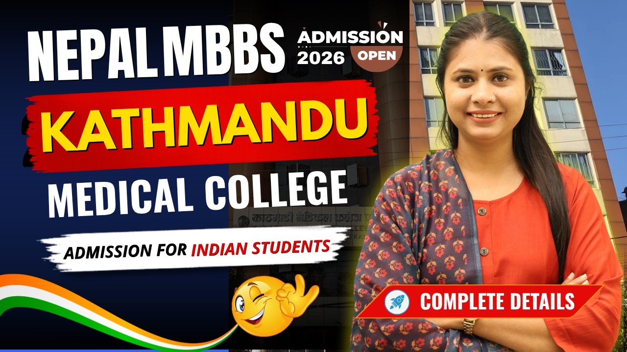 Kathmandu Medical College Nepal | Fees, Hostel & Campus Tour