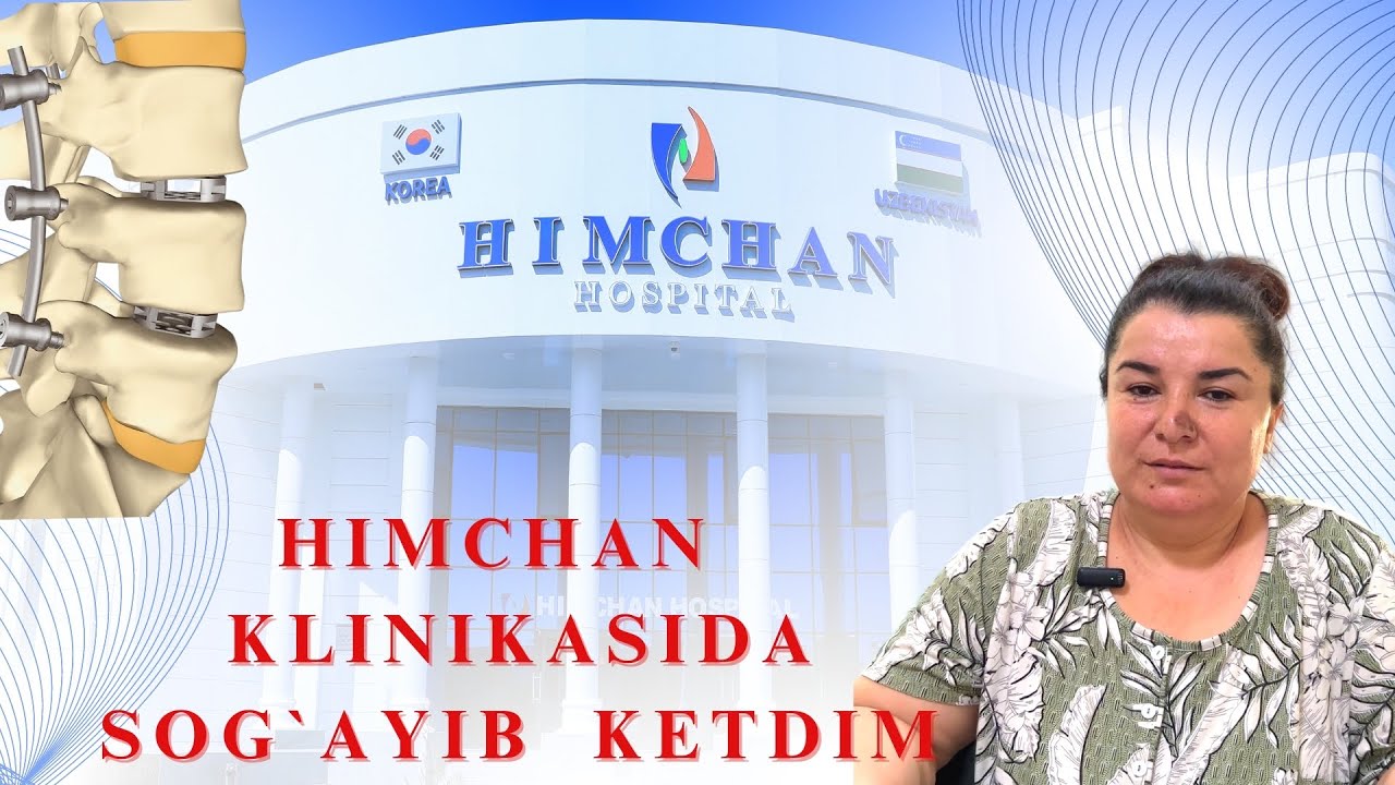 HIMCHAN KLINIKASIDA UMURTQA POG&rsquo;ONASI SILJISHI KASALLIGIDAN SHIFO TOPGAN BEMOR FIKRI!
