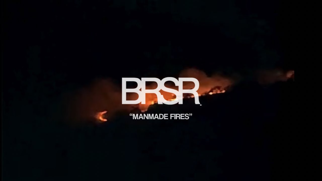 BRSR - MANMADE FIRES (OFFICIAL LYRIC VIDEO)