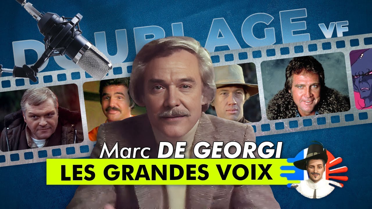 Marc DE GEORGI (DOUBLAGE FR - LES GRANDES VOIX)