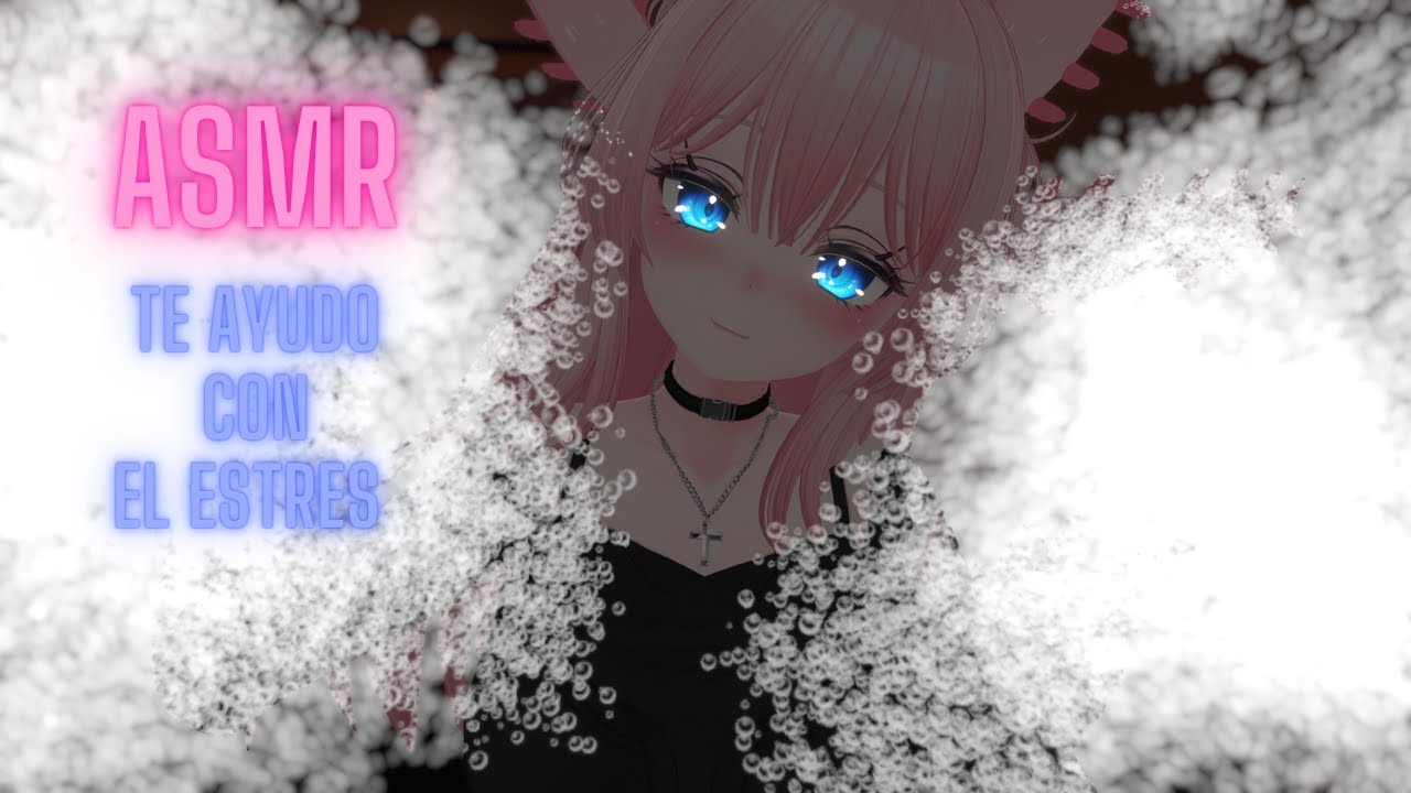 ASMR Ayudándote con el Estrés | VRCHAT