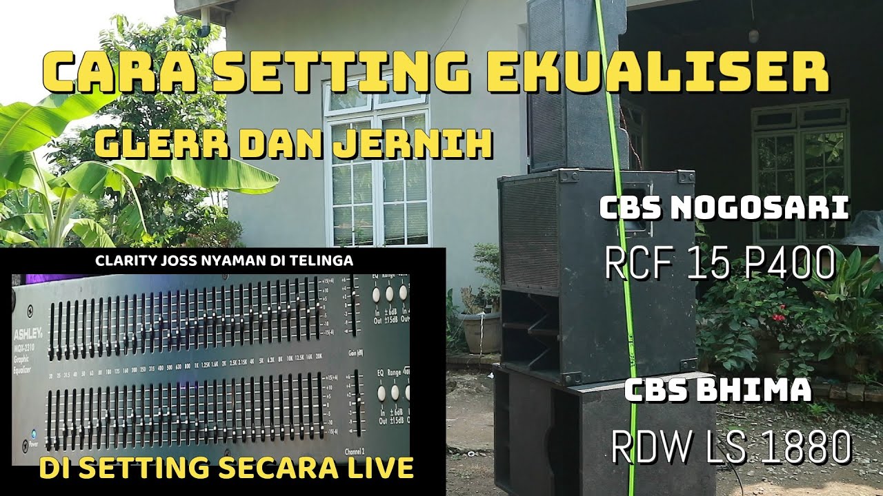 CARA SETTING EKUALISER GLERR DAN JERNIH - EQUALIZER ASHLEY MQX 2310 - CBS BHIMA // CBS NOGOSARI