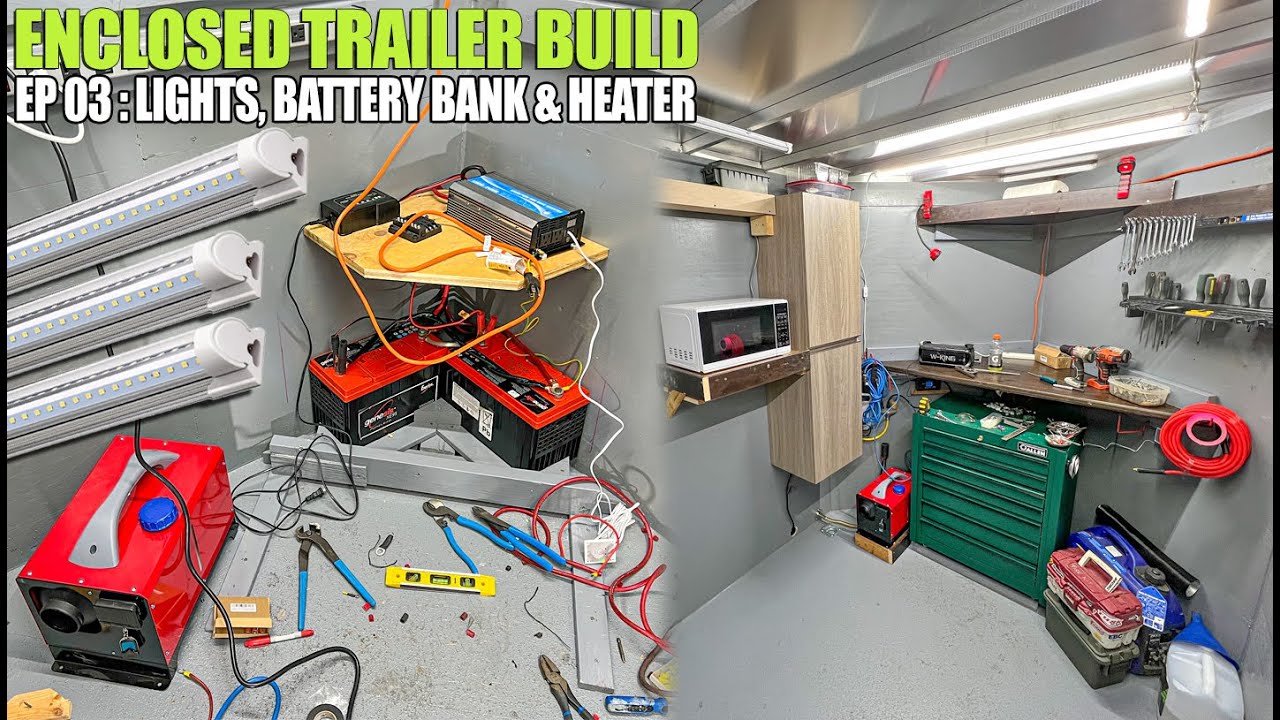 Enclosed SXS/UTV Trailer Build - LED Lights, Deep Cycle Battery Bank & Diesel Heater - Episode 03
