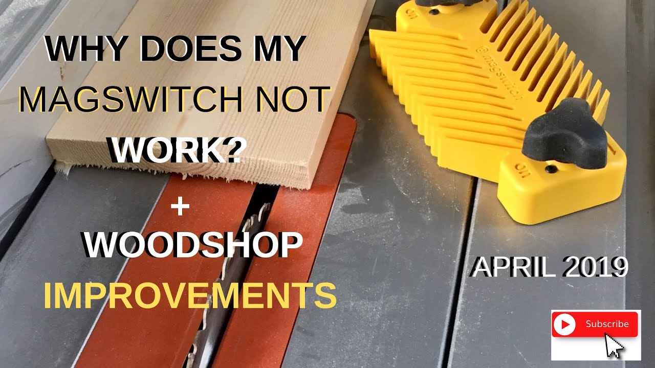 MAGSWITCH FEATHERBOARD + WOODSHOP IMPROVEMENTS APR 2019