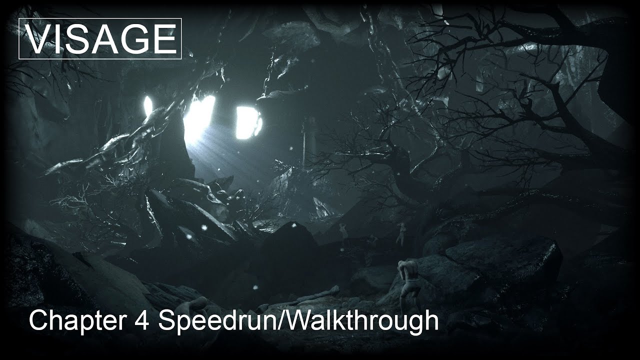 Chapter 4 (Mirror Mask) - Visage Speedrun/Walkthrough