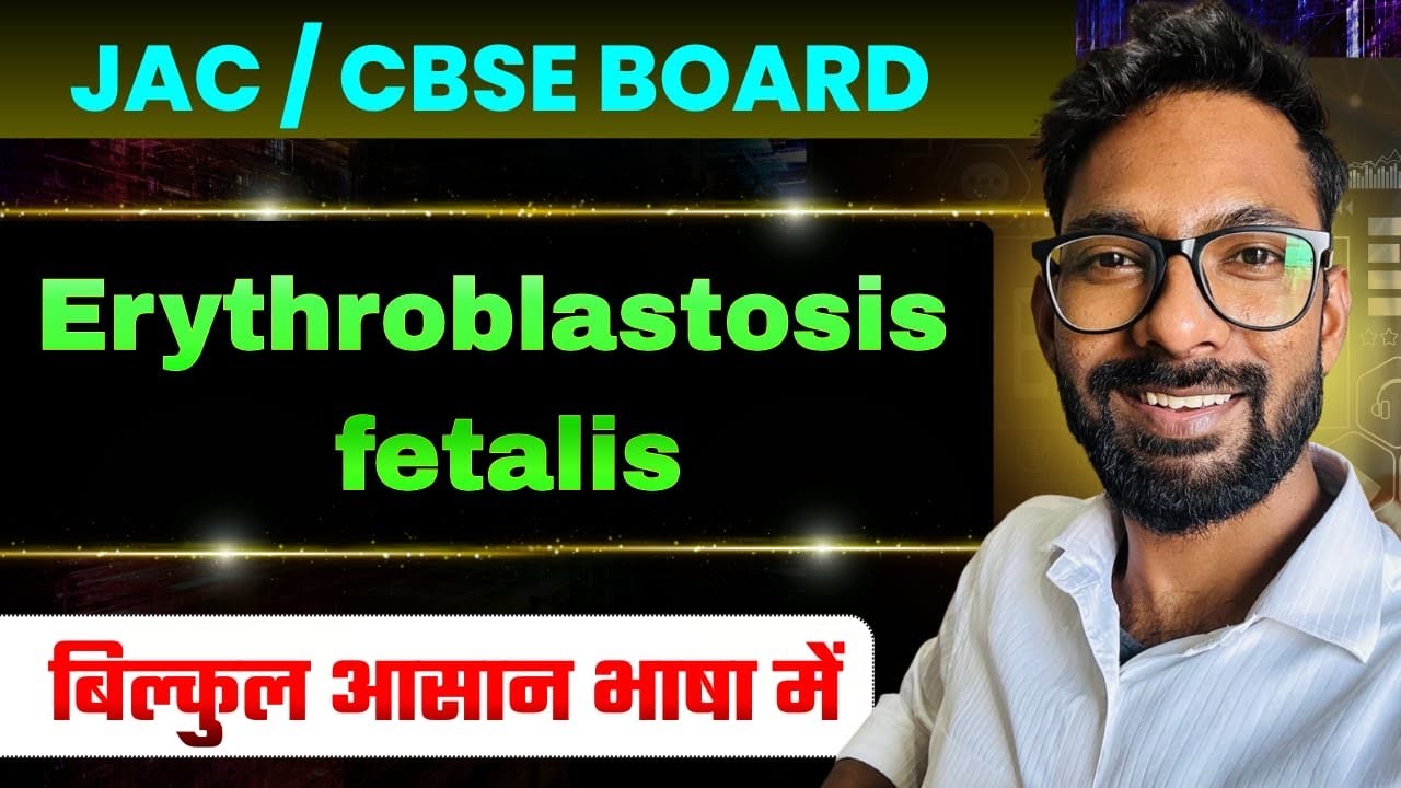 Rh Factor & Erythroblastosis Fetalis | NCERT Class 11 Biology