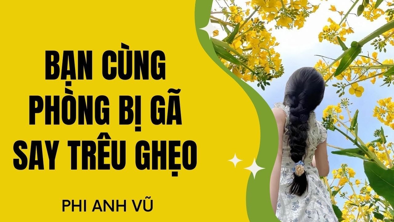 [Truyện Audio] Bạn Cùng Phòng Bị Gã Say Trêu Ghẹo | Phi Anh Vũ